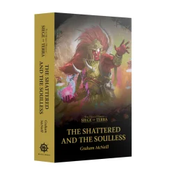 Warhammer 40k: Siege of Terra: The Shattered and the Soulless (Pb) (Eng)